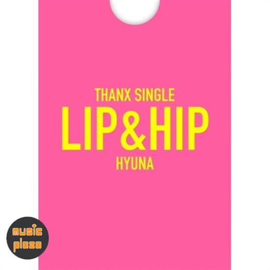 MUSIC PLAZA CD <strong>현아 | HYUNA</strong><br/>LIP & HIP<br/>THANX SINGLE
