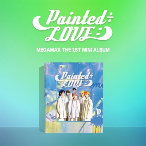 메가맥스 | MEGAMAX 1ST MINI ALBUM [ PAINTED÷LOVE: ]