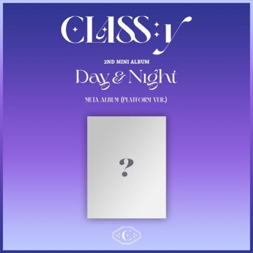 클라씨 | CLASS:Y 2ND MINI ALBUM [ DAY & NIGHT ] META ALBUM