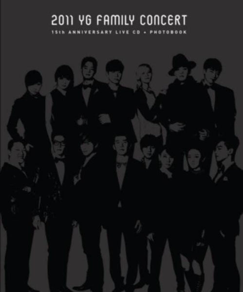 YG 패밀리 | YG FAMILY 2011 YG FAMILY CONCERT [ 15TH ANNIVERSARY