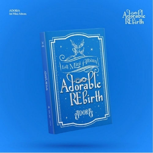 아도라 | ADORA 1ST MINI ALBUM [ Adorable REbirth ]