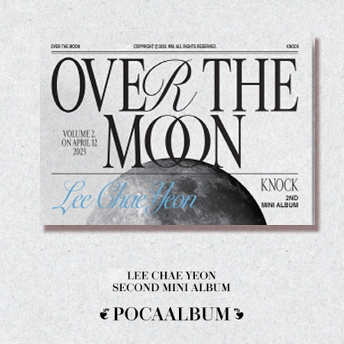 이채연 | LEE CHAEYEON 2ND MINI ALBUM [ OVER THE MOON ] POCA ALBUM