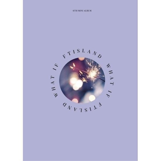 MUSIC PLAZA CD FTIsland | 에프티 아일랜드 | 6th Mini Album [ What If ]